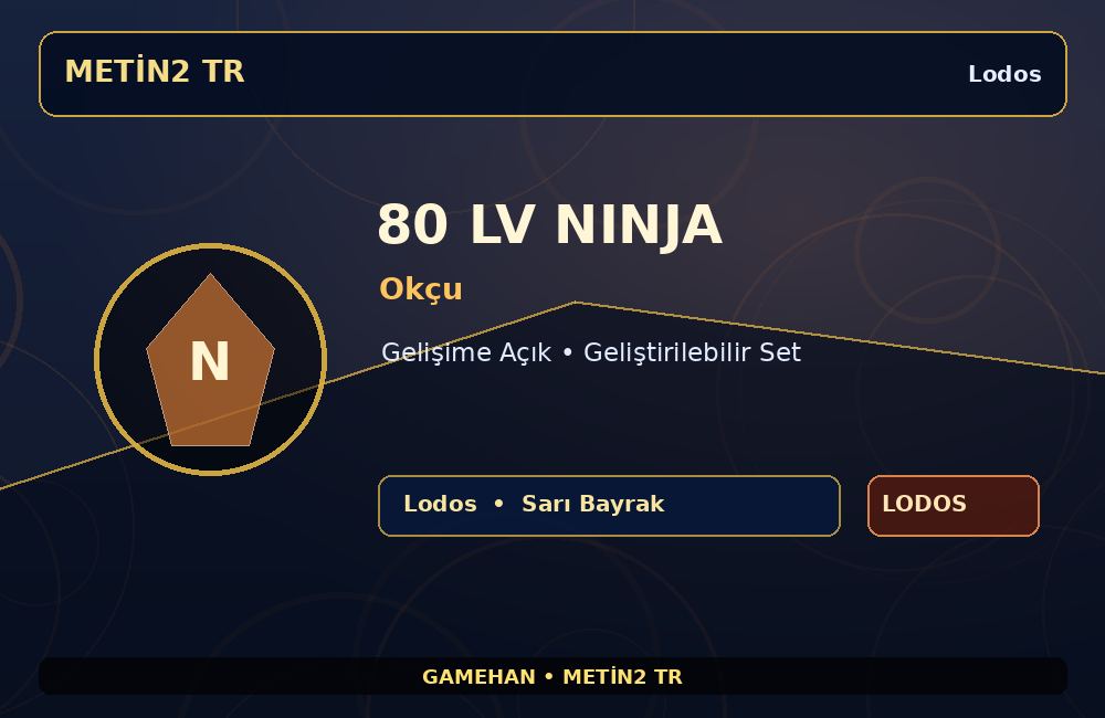 80 Lv Okçu Ninja | Lodos | Gelişime Açık