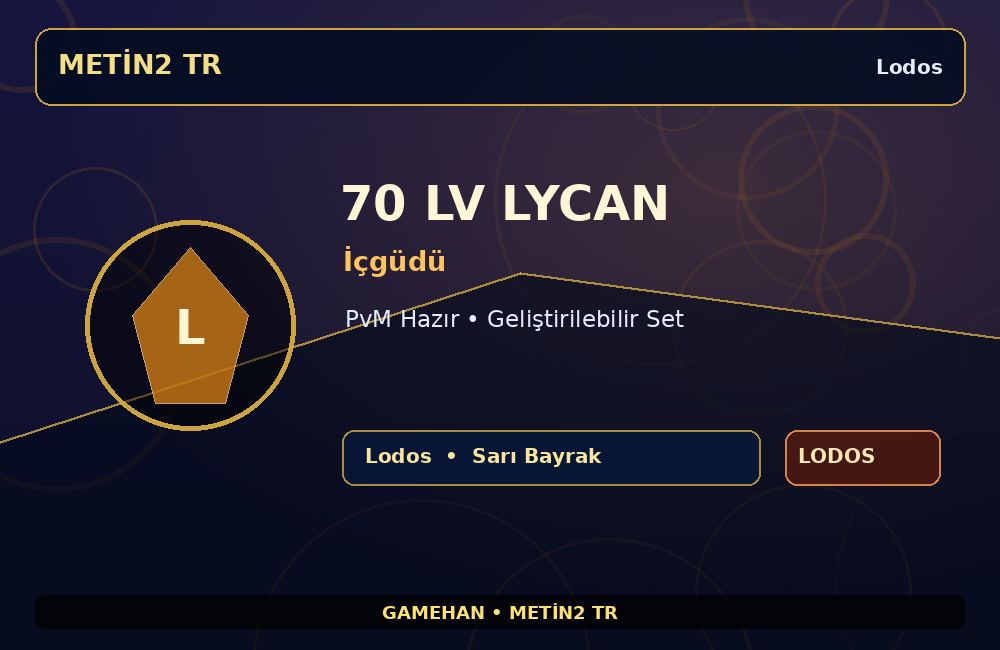 70 Lv İçgüdü Lycan | Lodos | PvM Hazır
