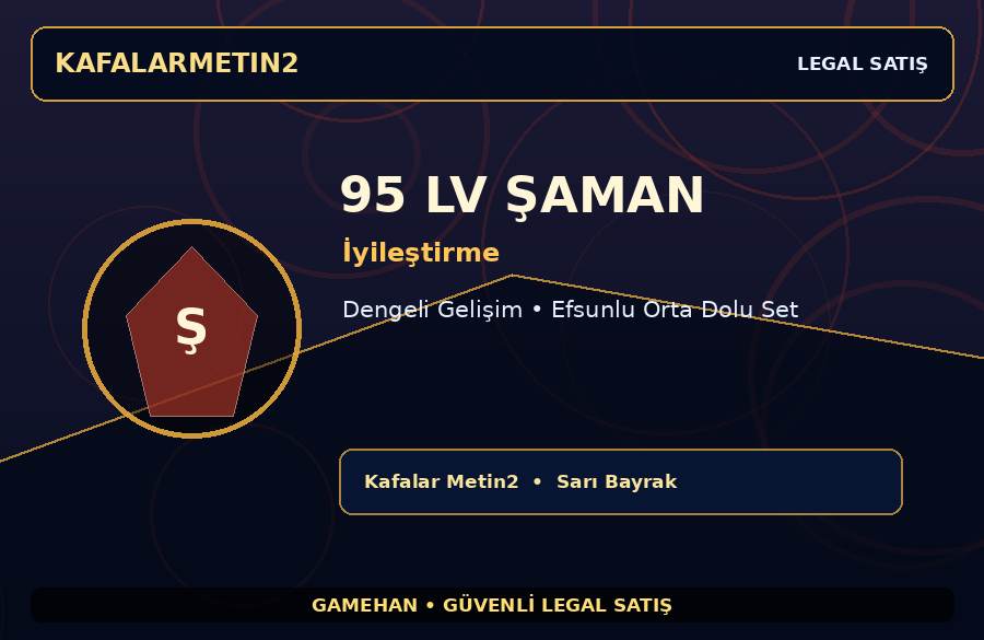 Dengeli Gelişim 95 Lv İyileştirme Şaman | Kafalar Metin2 | Hızlı Teslim