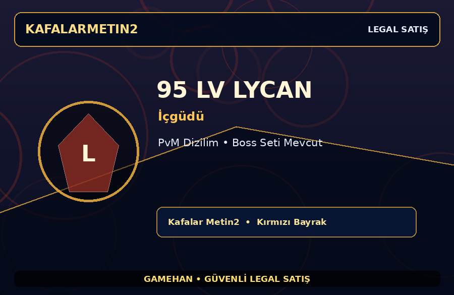 95 Lv İçgüdü Lycan | Ekipmanlı Hesap | Kafalar Metin2 | Boss İçin Uygun