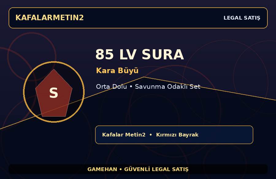 85 Seviye Sura | Kara Büyü | Orta Dolu | Kafalar Metin2 | Hazır Dizilim