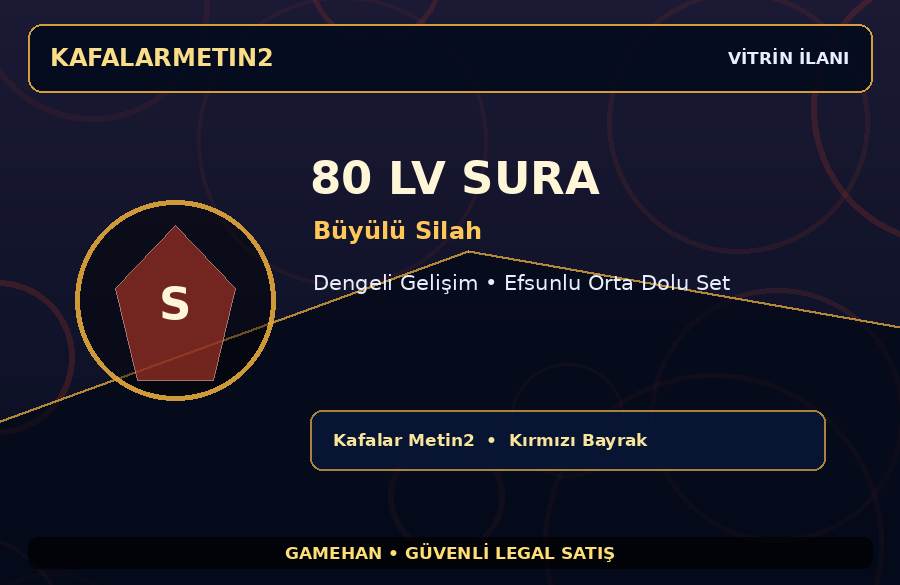 80 Seviye Sura | Büyülü Silah | Dengeli Gelişim | Kafalar Metin2