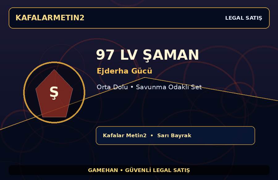 Orta Dolu 97 Lv Ejderha Gücü Şaman | Kafalar Metin2 | Gelişime Açık