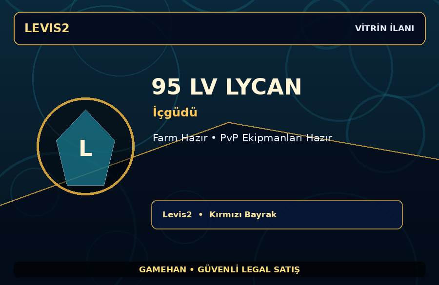 95 Lv İçgüdü Lycan | Ekipmanlı Hesap | Levis2