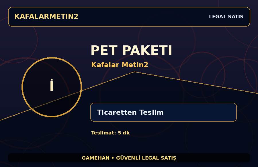 Pet Paketi - Kafalar Metin2 | Hızlı Teslim | Güvenli İşlem