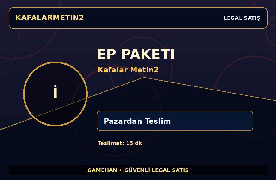 Kafalar Metin2 EP Paketi | Pazardan Teslim | Günlük Teslimat