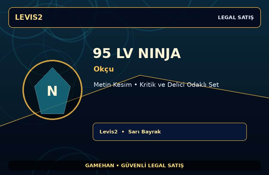 Levis2 95 Lv Okçu Ninja | Metin Kesim | Hızlı Teslim