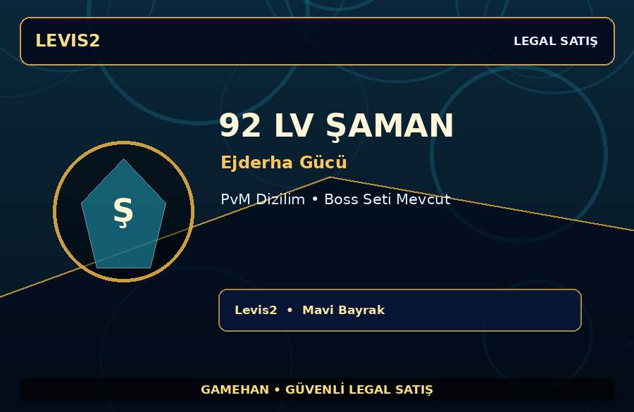 PvM Dizilim 92 Lv Ejderha Gücü Şaman | Levis2 | Hızlı Teslim
