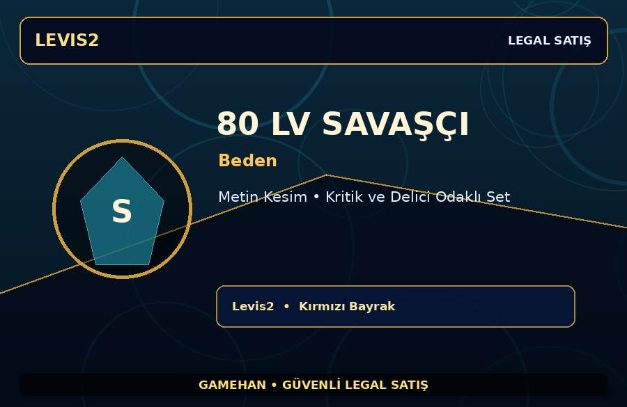 80 Lv Beden Savaşçı | Metin Kesim | Levis2 | Dengeli Hesap