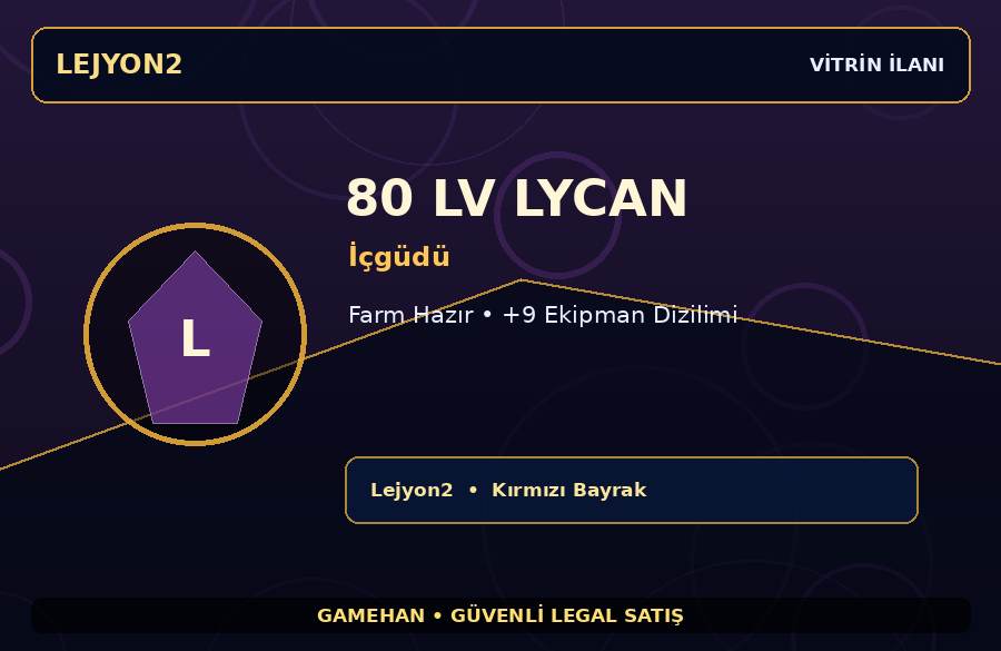 80 Lv İçgüdü Lycan | Ekipmanlı Hesap | Lejyon2 | Hazır Dizilim