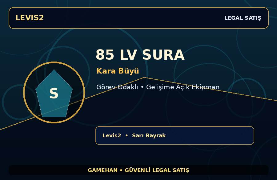 85 Seviye Sura | Kara Büyü | Görev Odaklı | Levis2 | Hızlı Teslim