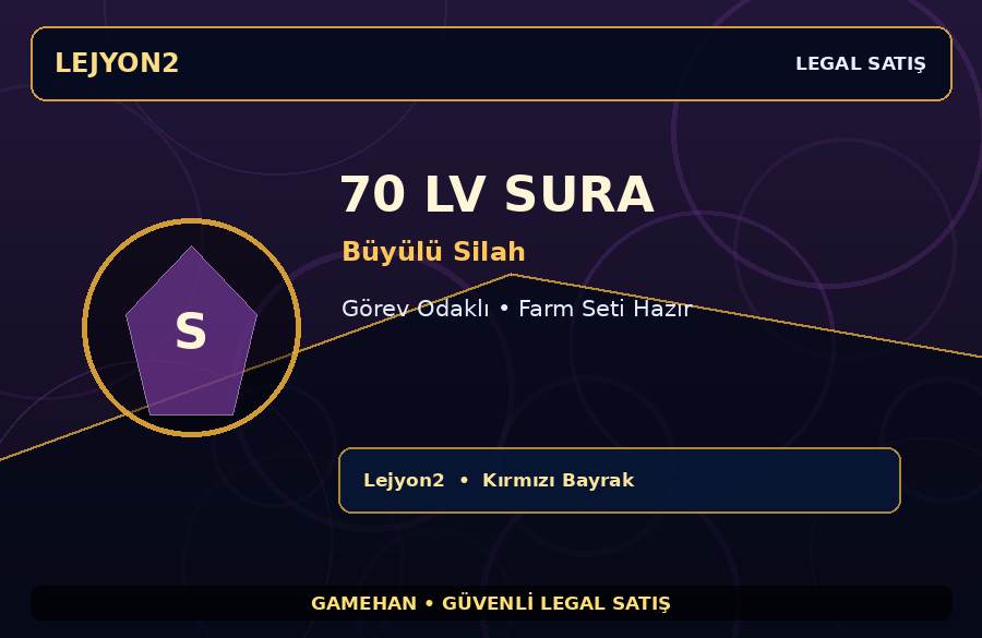 70 Seviye Sura | Büyülü Silah | Görev Odaklı | Lejyon2 | Ekipmanlı