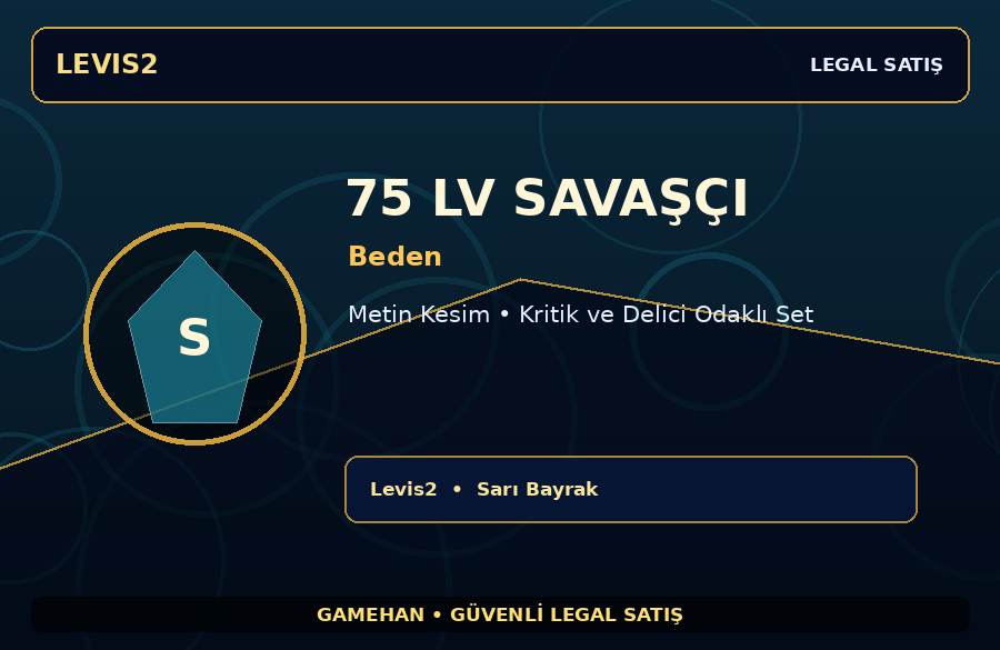 75 Lv Beden Savaşçı | Metin Kesim | Levis2 | Farm İçin Uygun