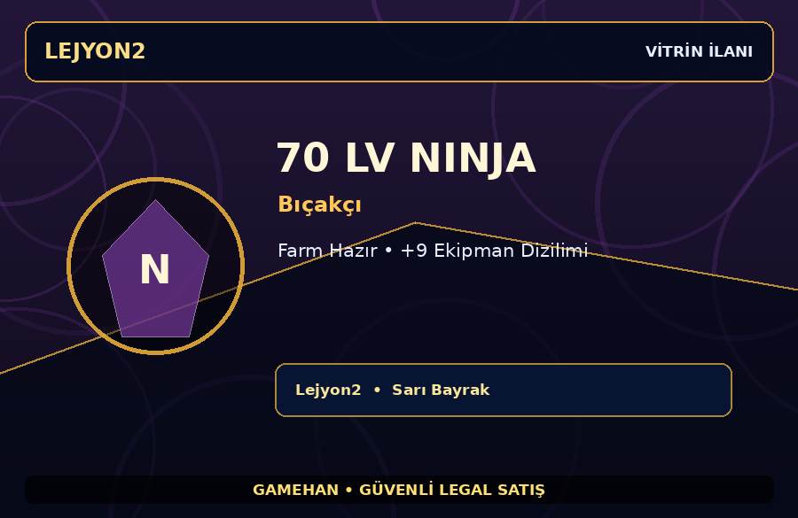 Lejyon2 70 Lv Bıçakçı Ninja | Farm Hazır