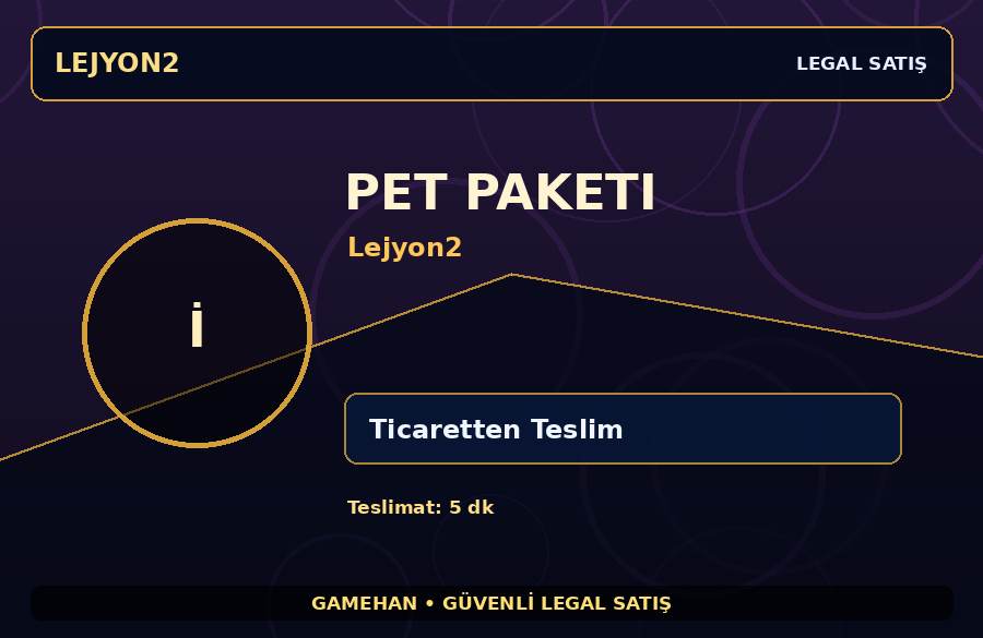 Pet Paketi | Lejyon2 | Hızlı İşlem