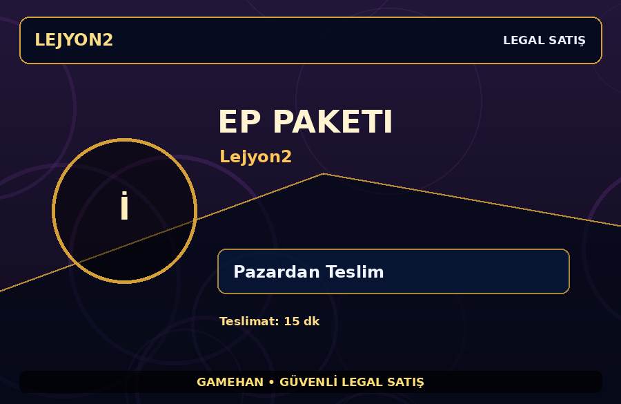 Lejyon2 EP Paketi | Güvenli Teslimat | Stoklu