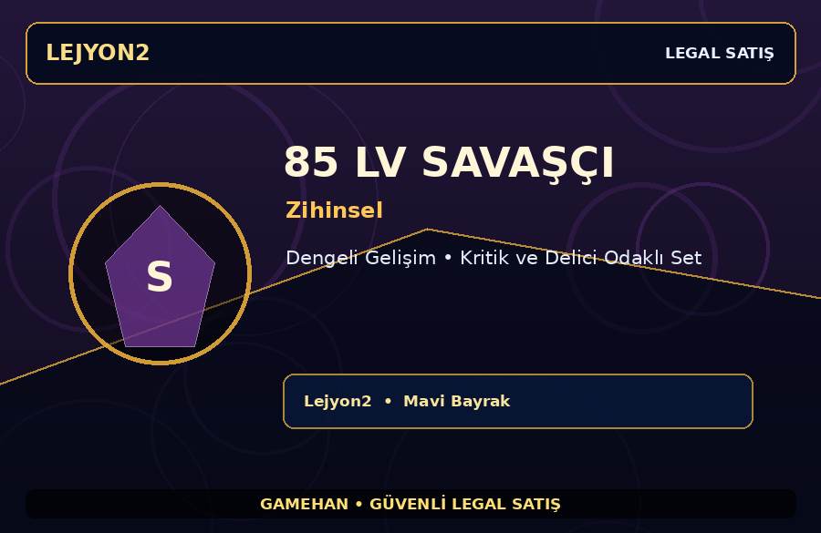 85 Lv Zihinsel Savaşçı | Dengeli Gelişim | Lejyon2 | Boss İçin Uygun