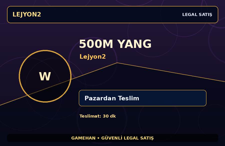Lejyon2 500M Yang | Güvenli Teslimat | Güvenli İşlem
