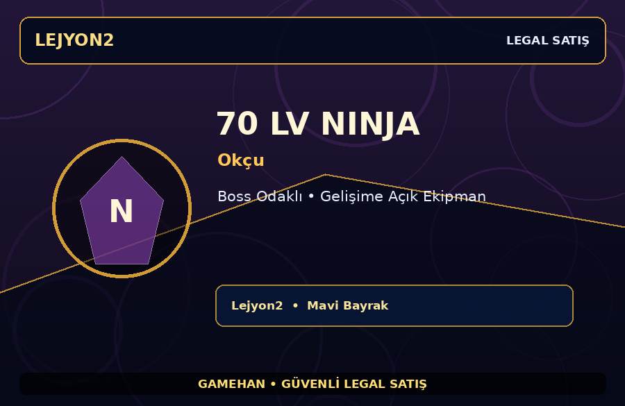 Lejyon2 70 Lv Okçu Ninja | Boss Odaklı | Boss İçin Uygun