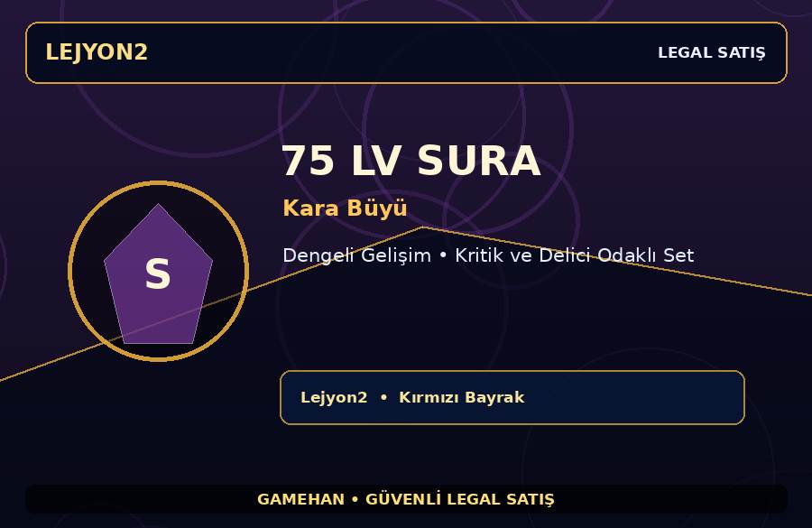 75 Seviye Sura | Kara Büyü | Dengeli Gelişim | Lejyon2 | Farm İçin Uygun
