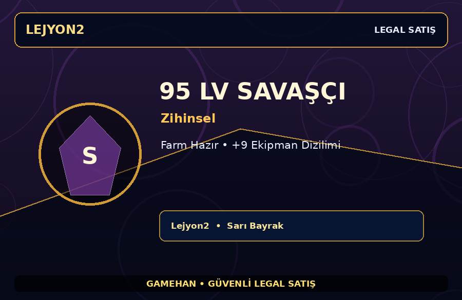 95 Lv Zihinsel Savaşçı | Farm Hazır | Lejyon2 | Gelişime Açık