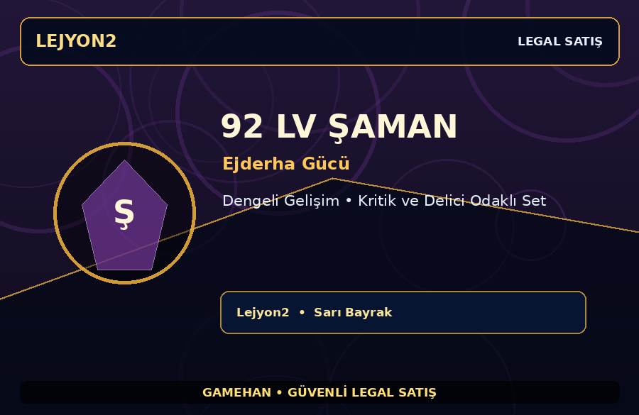 Dengeli Gelişim 92 Lv Ejderha Gücü Şaman | Lejyon2 | Dengeli Hesap