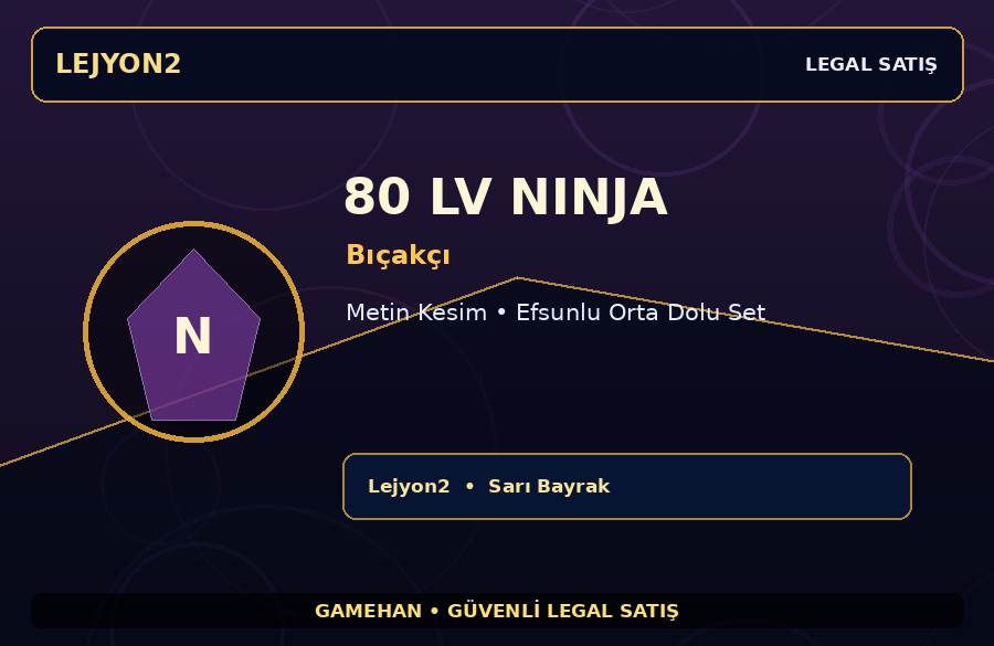 Lejyon2 80 Lv Bıçakçı Ninja | Metin Kesim | Hızlı Teslim