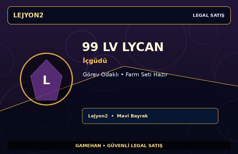 99 Lv İçgüdü Lycan | Ekipmanlı Hesap | Lejyon2 | Hazır Dizilim