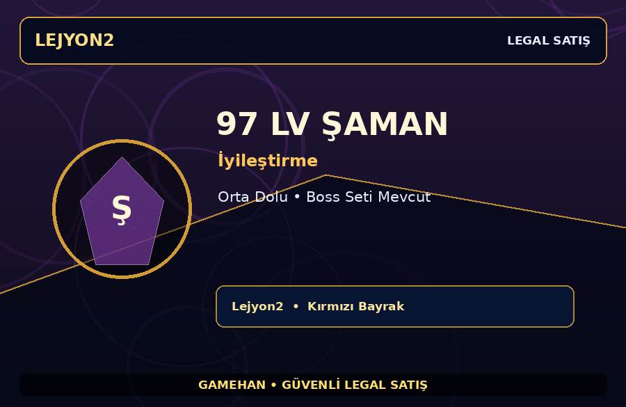 Orta Dolu 97 Lv İyileştirme Şaman | Lejyon2 | Gelişime Açık