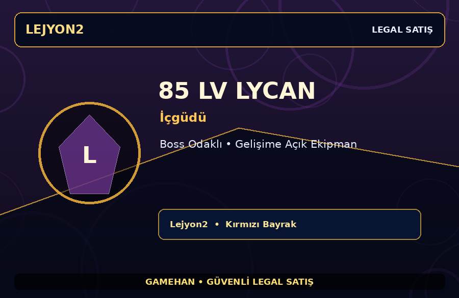 85 Lv İçgüdü Lycan | Ekipmanlı Hesap | Lejyon2 | Hızlı Teslim