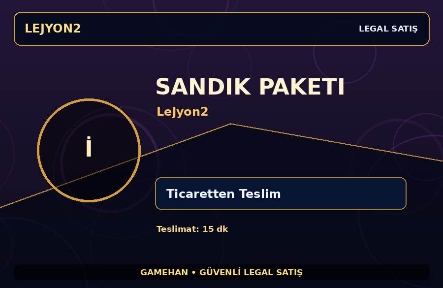 Lejyon2 Sandık Paketi Paketi | Hızlı İşlem