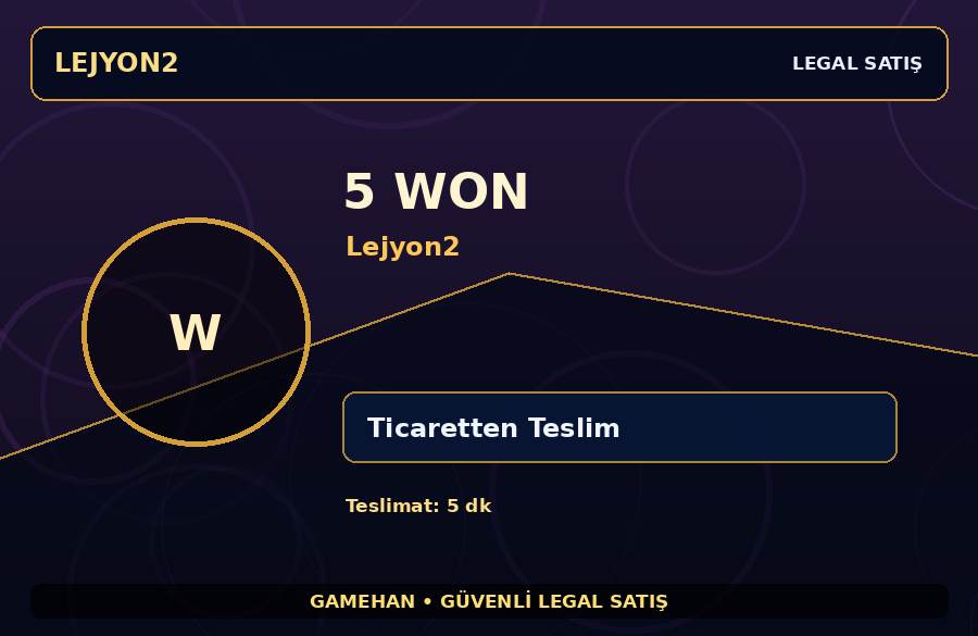 Lejyon2 5 Won | Ticaretten Teslim | Günlük Teslimat