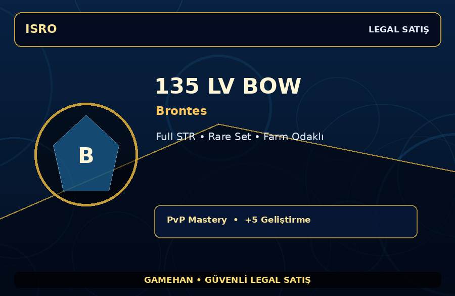135 Lv Bow Hesabı | Brontes | Farm Odaklı | 1000M Gold Kapasiteli
