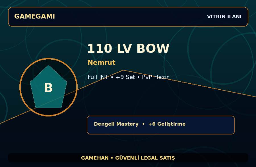 Nemrut Bow | +9 Set | 110 Level | 1500M Gold Kapasiteli