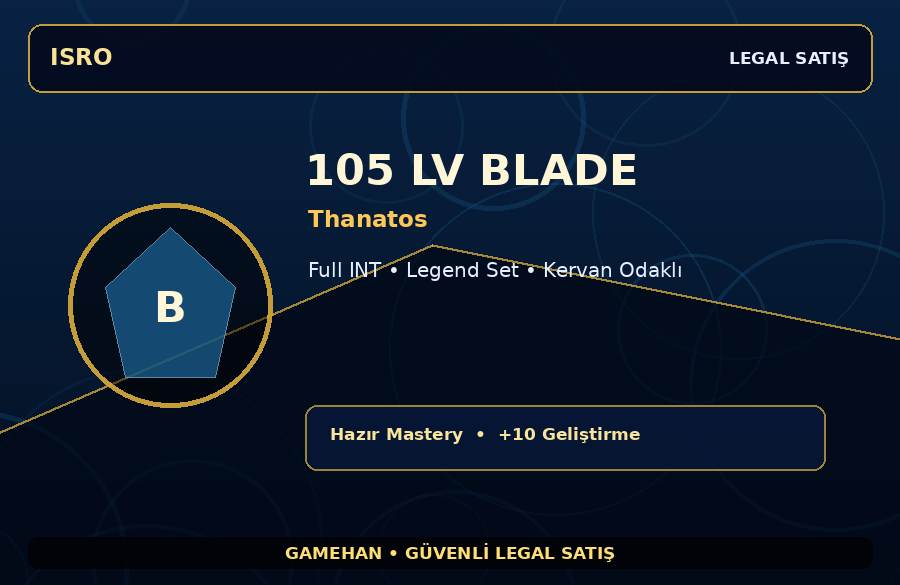Thanatos 105 Lv Blade | Hazır Mastery | Legend Set | 250M Gold Kapasiteli