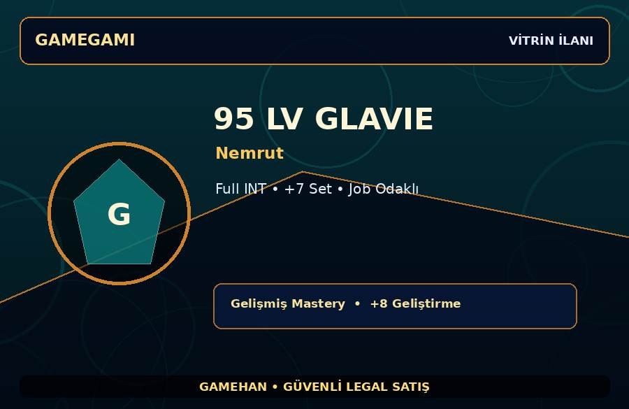 Job Odaklı 95 Lv Glavie | Nemrut | Full INT | 750M Gold Kapasiteli