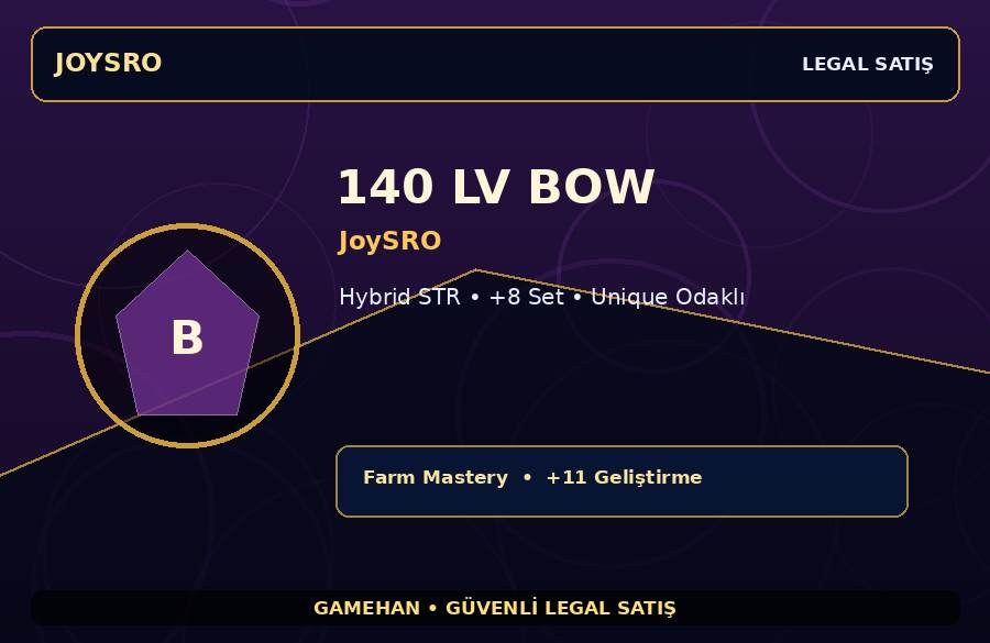 JoySRO 140 Lv Bow | Hybrid STR | +11 Set | 1000M Gold Kapasiteli