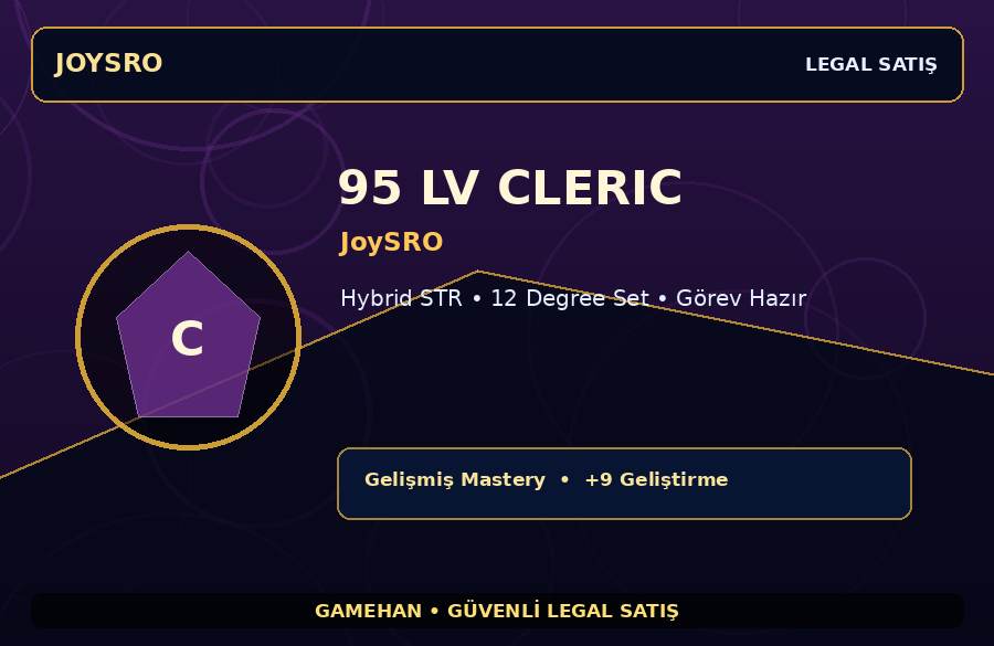 Görev Hazır 95 Lv Cleric | JoySRO | Hybrid STR | 1500M Gold Kapasiteli