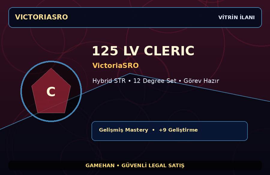 Görev Hazır 125 Lv Cleric | VictoriaSRO | Hybrid STR | 1500M Gold Kapasiteli
