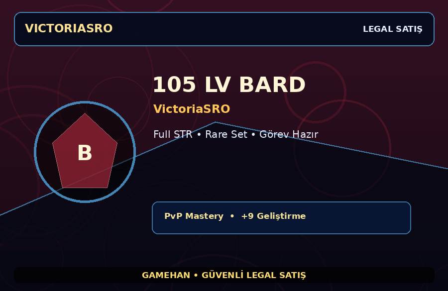 105 Lv Bard Hesabı | VictoriaSRO | Görev Hazır | 100M Gold Kapasiteli