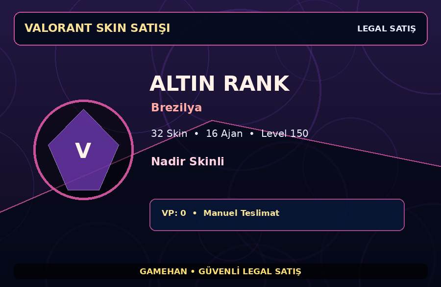 32 Skinli Valorant Hesabı | Altın | Brezilya | 16 Ajan