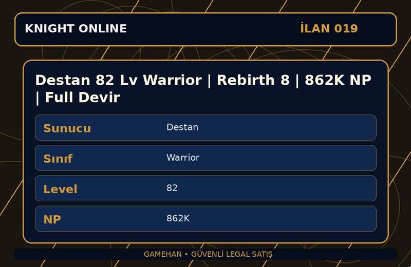 Destan 82 Lv Warrior | Rebirth 8 | 862K NP | Full Devir