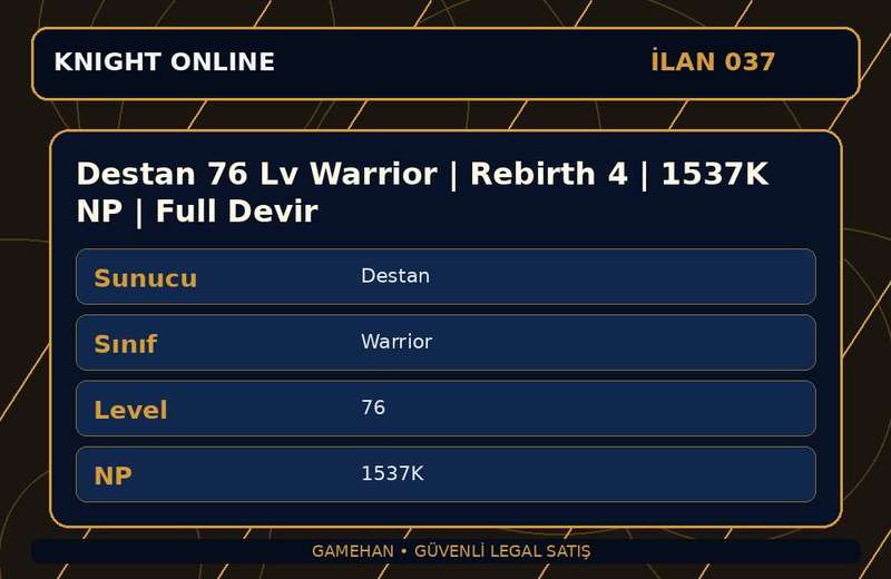 Destan 76 Lv Warrior | Rebirth 4 | 1537K NP | Full Devir