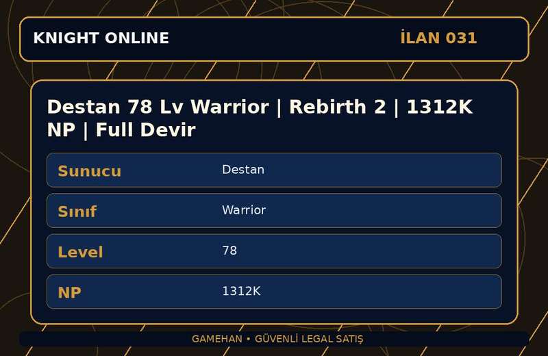 Destan 78 Lv Warrior | Rebirth 2 | 1312K NP | Full Devir