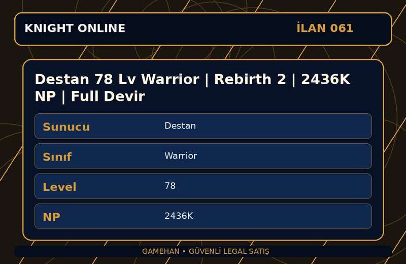 Destan 78 Lv Warrior | Rebirth 2 | 2436K NP | Full Devir
