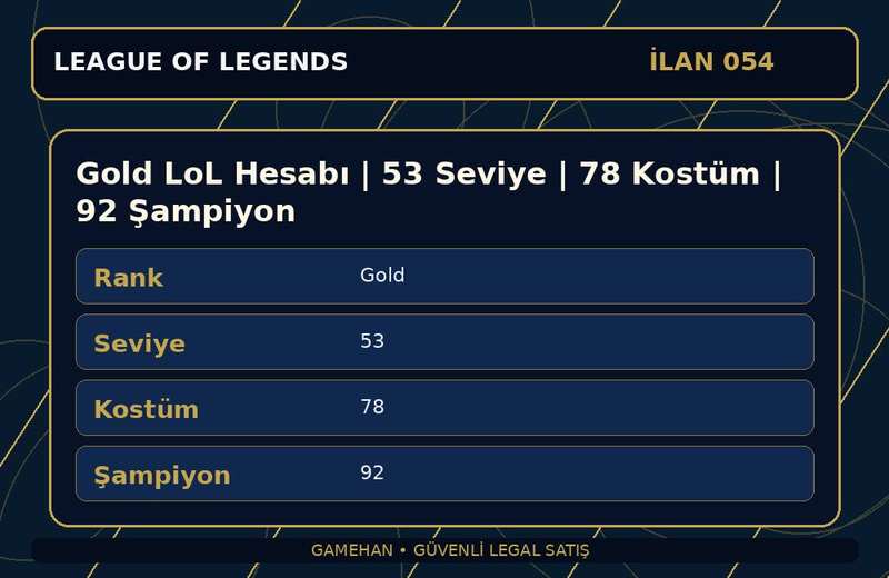Gold LoL Hesabı | 53 Seviye | 78 Kostüm | 92 Şampiyon