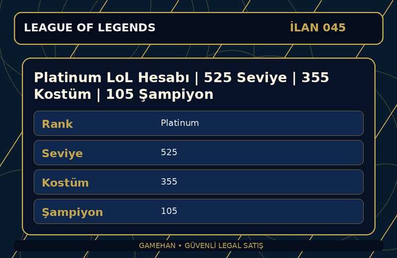 Platinum LoL Hesabı | 525 Seviye | 355 Kostüm | 105 Şampiyon