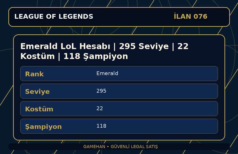 Emerald LoL Hesabı | 295 Seviye | 22 Kostüm | 118 Şampiyon