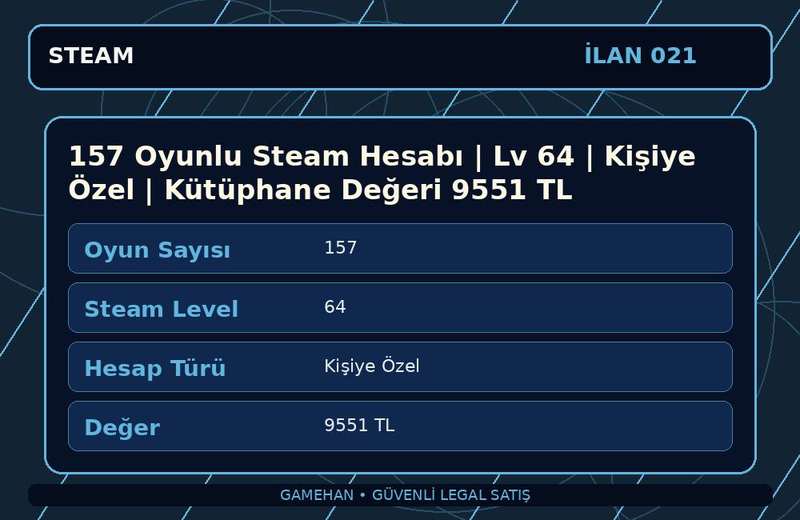 157 Oyunlu Steam Hesabı | Lv 64 | Kişiye Özel | Kütüphane Değeri 9551 TL