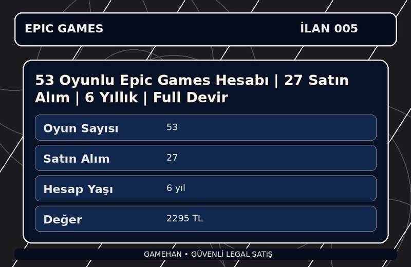 53 Oyunlu Epic Games Hesabı | 27 Satın Alım | 6 Yıllık | Full Devir
